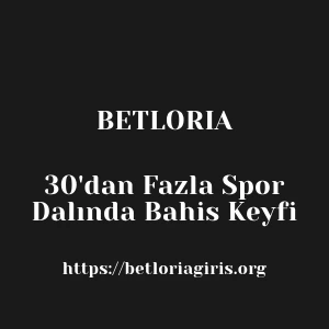 Betloria 30'dan Fazla Spor Dalında Bahis Keyfi